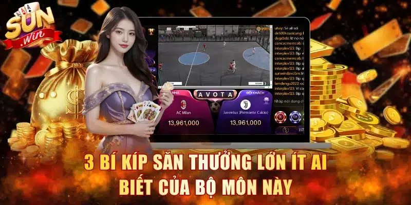 3 bí kíp săn thưởng lớn ít ai biết của bộ môn này