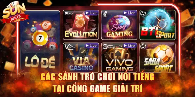 Các sảnh trò chơi nổi tiếng tại cổng game giải trí