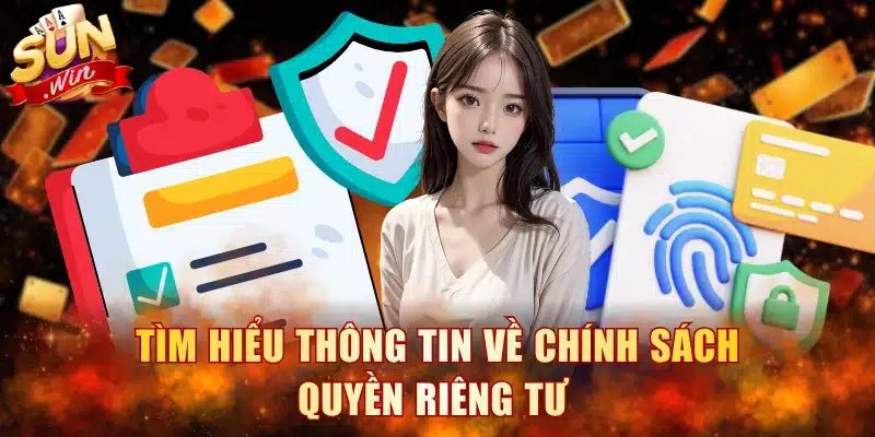 Tìm hiểu thông tin về chính sách quyền riêng tư