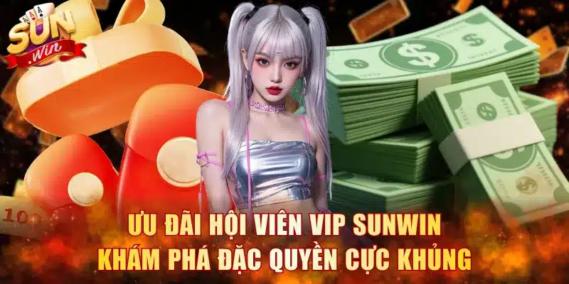 Ưu Đãi Hội Viên VIP